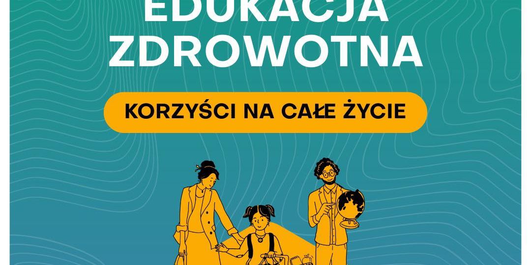 "Edukacja zdrowotna" - zakres i cele nowego przedmiotu