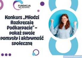 „Młodzi Rozkręcają Podkarpackie!” – konkurs dla aktywnej młodzieży z regionu
